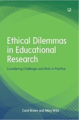 Book cover for Ethical Dilemmas in Education: Considering Challenges and Risks in Practice