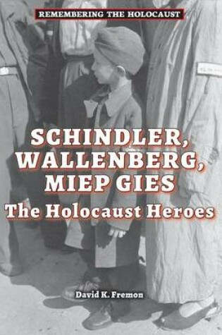 Cover of Schindler, Wallenberg, Miep Gies: The Holocaust Heroes