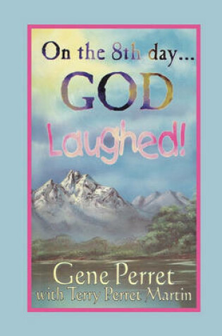 Cover of On the 8th Day ... God Laughed!