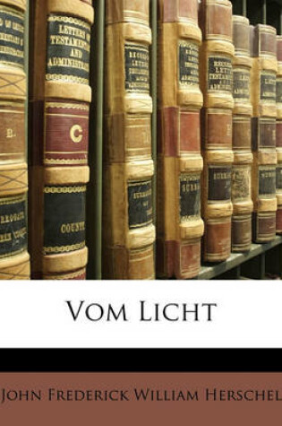 Cover of Vom Licht Von J. F. W. Herschel.