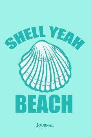 Cover of Shell Yeah Beach Journal