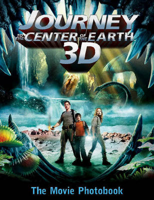 Cover of Journey to the Center of the Earth 3D: The Movie Photobook