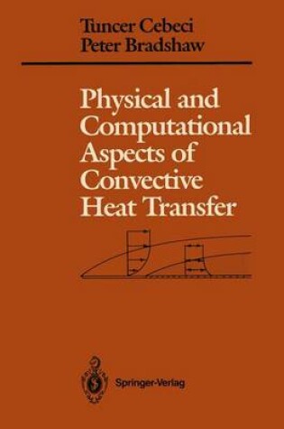 Cover of Physical and Computational Aspects of Convective Heat Transfer