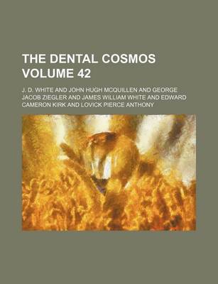 Book cover for The Dental Cosmos Volume 42