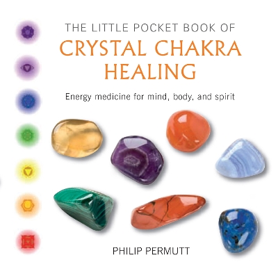 Cover of The Little Pocket Book of Crystal Chakra Healing