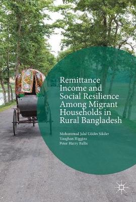 Book cover for Remittance Income and Social Resilience among Migrant Households in Rural Bangladesh