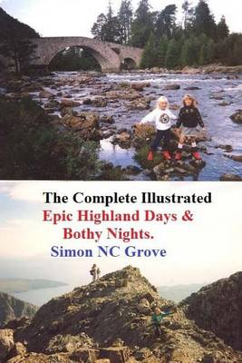 Cover of The Complete, Illustrated Epic Highland Days and Bothy Nights.