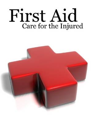 Book cover for First Aid: Care for the Injured