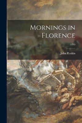 Book cover for Mornings in Florence; 1895