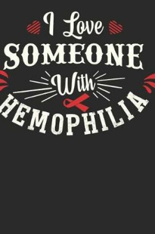 Cover of I Love Someone with Hemophilia