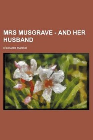 Cover of Mrs Musgrave - And Her Husband