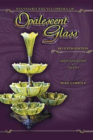 Cover of Standard Encyclopedia of Opalescent Glass 7th Edition