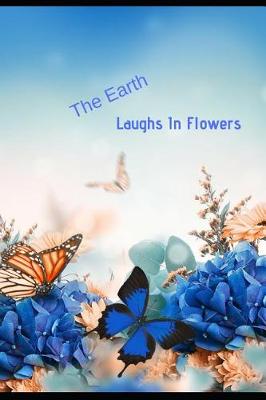 Book cover for The Earth Laughs in Flowers