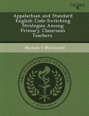 Book cover for Appalachian and Standard English Code-Switching Strategies Among Primary Classroom Teachers