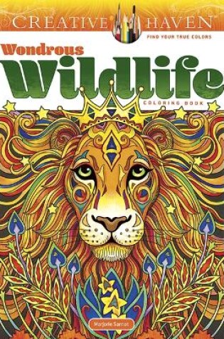 Cover of Creative Haven Wondrous Wildlife Coloring Book