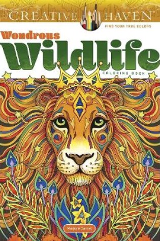 Cover of Creative Haven Wondrous Wildlife Coloring Book