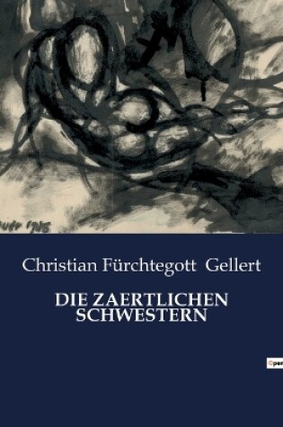 Cover of Die Zaertlichen Schwestern