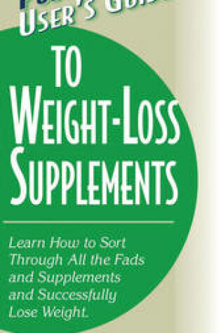 Cover of User'S Guide to Weight-Loss Supplements