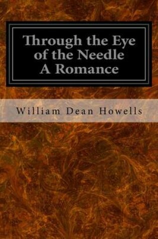 Cover of Through the Eye of the Needle A Romance