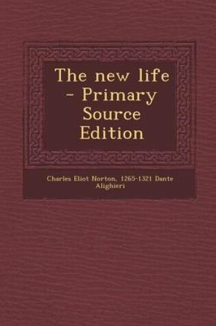Cover of The New Life - Primary Source Edition