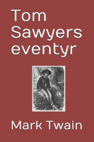 Cover of Tom Sawyers eventyr