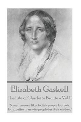 Book cover for Elizabeth Gaskell - The Life of Charlotte Bronte - Vol II