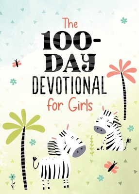 Book cover for The 100-Day Devotional for Girls