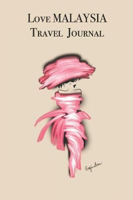 Book cover for Love MALAYSIA Travel Journal