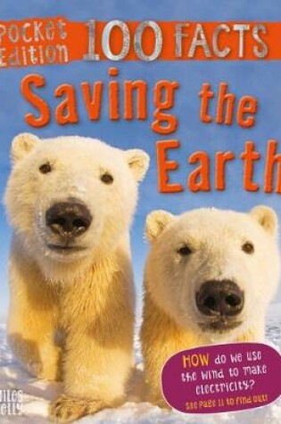 Cover of Pocket Edition 100 Facts Saving the Earth