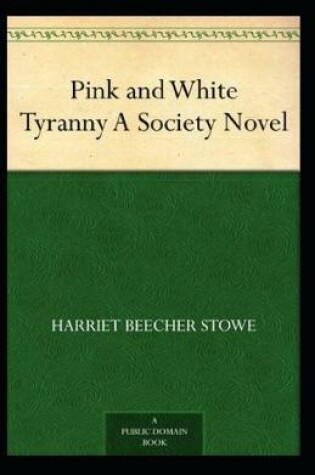 Cover of Pink and White Tyranny-Original Edition(Annotated)