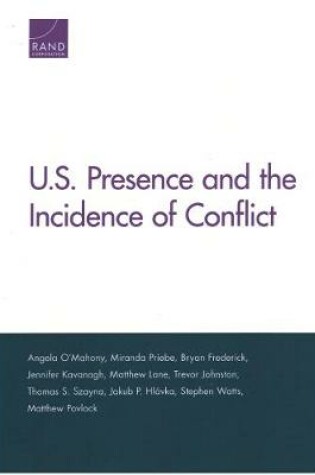 Cover of U.S. Presence and the Incidence of Conflict