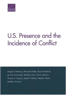 Book cover for U.S. Presence and the Incidence of Conflict