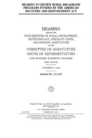 Cover of Hearing to review rural broadband programs funded by the American Recovery and Reinvestment Act