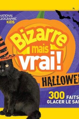 Cover of National Geographic Kids: Bizarre Mais Vrai! Halloween
