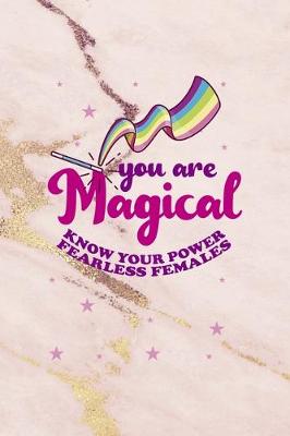 Book cover for You Are Magical Know You Power Fearless Females