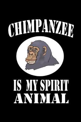 Book cover for Chimpanzee Is My Spirit Animal