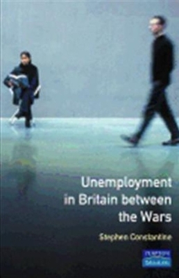 Book cover for Unemployment in Britain Between the Wars