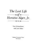 Book cover for Lost Life of Horatio Alger, Jr.