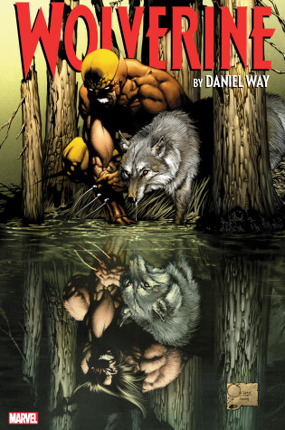 Cover of Wolverine by Daniel Way: The Complete Collection Vol. 1