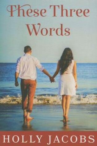 Cover of These Three Words