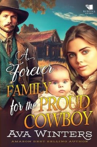 Cover of A Forever Family for the Proud Cowboy