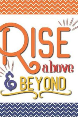 Cover of Rise Above and Beyond