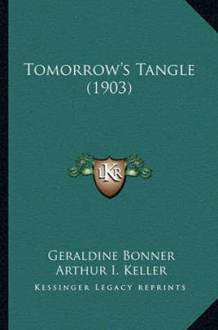 Cover of Tomorrow's Tangle (1903) Tomorrow's Tangle (1903)