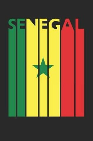 Cover of Vintage Senegal Notebook - Retro Senegal Planner - Senegalese Flag Diary - Senegal Travel Journal