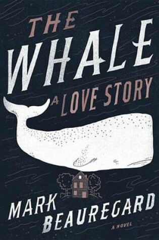 Cover of The Whale: A Love Story