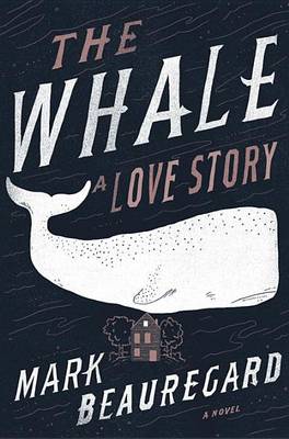 Book cover for The Whale: A Love Story