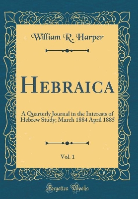 Book cover for Hebraica, Vol. 1