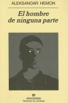 Book cover for El Hombre de Ninguna Parte