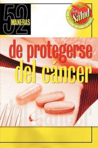 Cover of 52 Maneras de Protegerse del Cancer