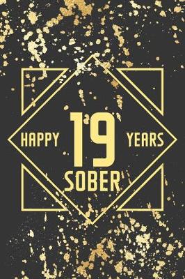 Book cover for Happy 19 Years Sober